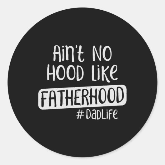 Dag is geen vaderschap zoals vaderschap ronde sticker (Voorkant)