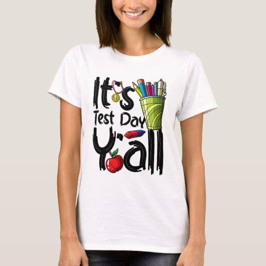 Dag Leraar Het is Test Dag Tall Appreciation Testi T-shirt (Voorkant)