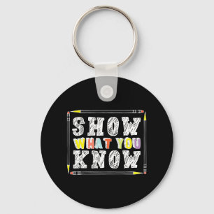 Dag Leraar Shirt Show Wat je weet Grappig examen Sleutelhanger