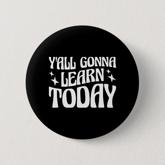 Dag leraar U gaat leren vandaag 1 Ronde Button 5,7 Cm (Voorkant)
