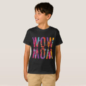 Dag mam is gewoon wow ondersteboven kunst borstel t-shirt (Voorkant volledig)