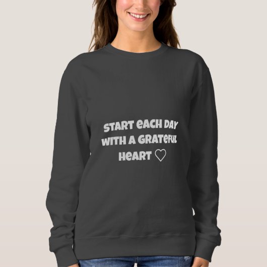 dag met een dankbaar hart vrouwen MOTIVATIE SHIRTE Trui (Voorkant)