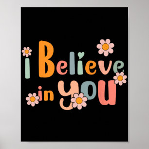 Dag Motivatie leraar Groovy Ik geloof in jou Poster