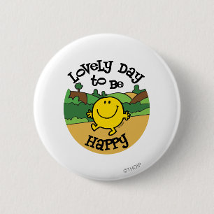 Dag om Mr Happy te zijn Ronde Button 5,7 Cm