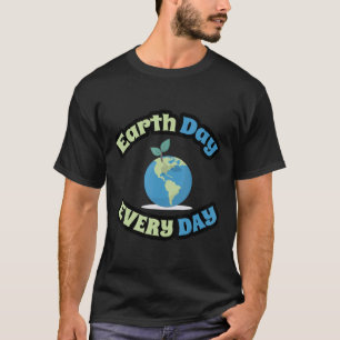 Dag op Aarde elke dag Milieuactiviste T-shirt