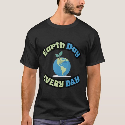 Dag op Aarde elke dag Milieuactiviste T-shirt (Voorkant)