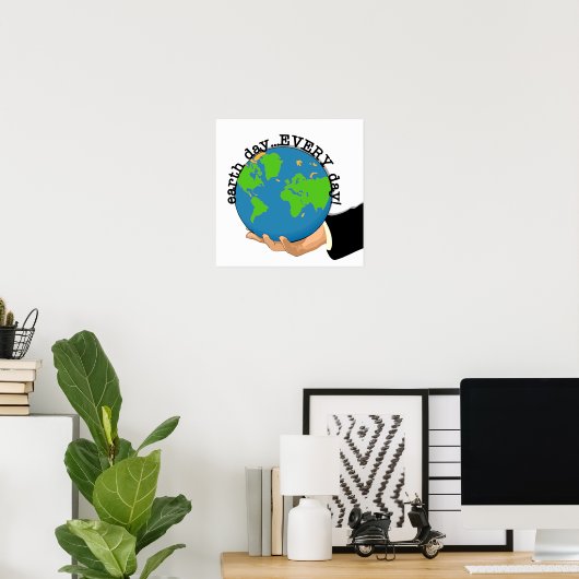 Dag op aarde Elke dag T-shirts en cadeautjes Poster (Thuiskantoor)