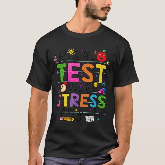 Dag Rock De Test Leraar Grappige Testdag Studen T-shirt (Voorkant)