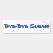 Dag Susan Bumpersticker (Voorkant)