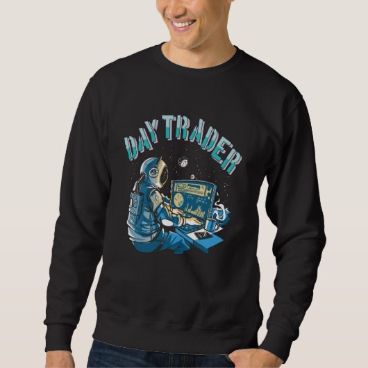 Dag Trader Astronaut in ruimte Trui (Voorkant)