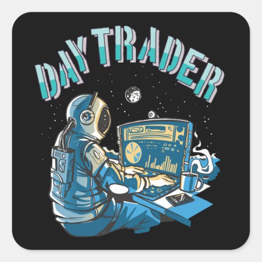 Dag Trader Astronaut in ruimte Vierkante Sticker (Voorkant)