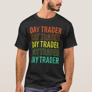 Dag Trader Retro Beurs Dag Trading T-shirt