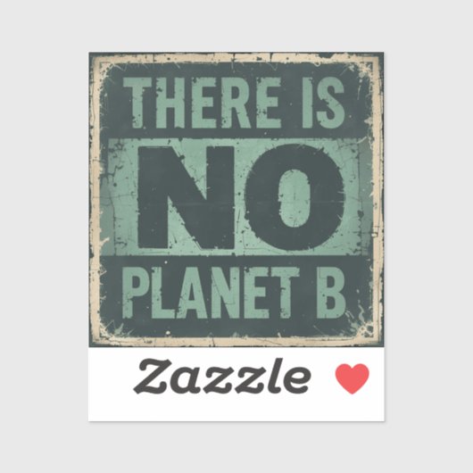  Dag van de Aarde (1970) - There Is No Planet B Sticker (Vel)