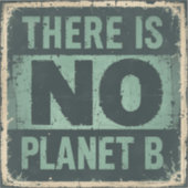  Dag van de Aarde (1970) - There Is No Planet B Sticker (Voorkant)