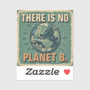  Dag van de Aarde (1970) - There Is No Planet B Sticker