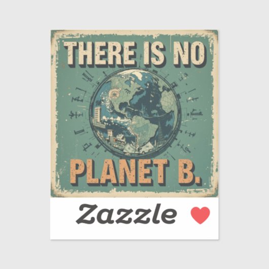  Dag van de Aarde (1970) - There Is No Planet B Sticker (Vel)