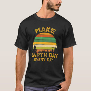 Dag van de Aarde Dag Dag van de Aarde Elke dag T-shirt