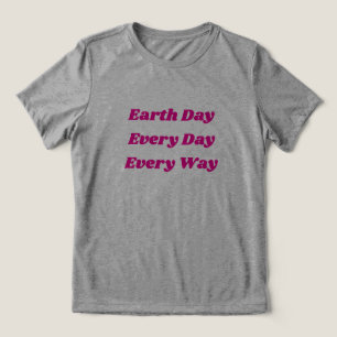 Dag van de Aarde Elke Dag Elke manier Vrouwen Bell Tri-Blend Shirt