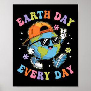 Dag van de Aarde Elke Dag Funny Earth Day 2025 Kin Poster