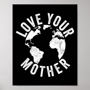 Dag van de Aarde Elke dag houdt van je moederplane Poster