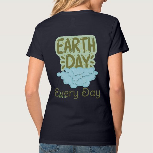 dag van de aarde elke dag , liefdesaarde , sparen  t-shirt (Achterkant)
