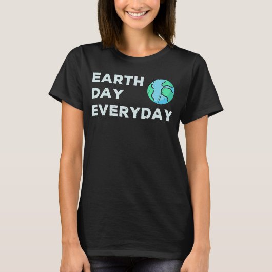 Dag van de Aarde Elke dag Schone Dag van de Aarde T-shirt (Voorkant)