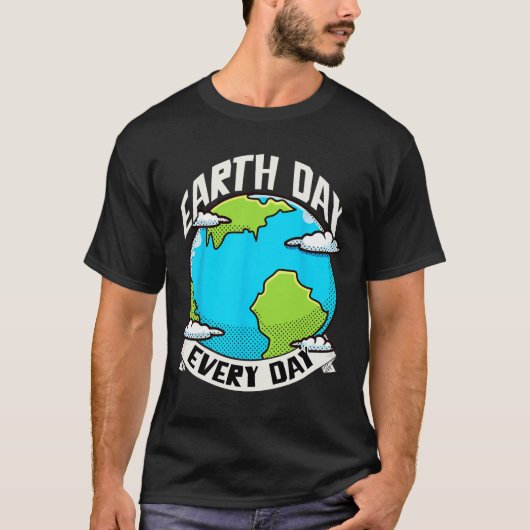 Dag van de Aarde Elke Dag Shirt Earth Day Shirt (Voorkant)