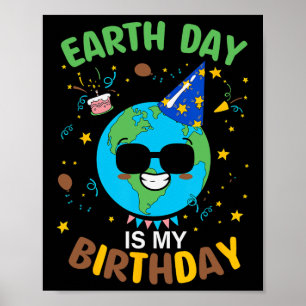 Dag van de Aarde is mijn derde verjaardag Poster