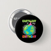 Dag van de Aarde is mijn verjaardag 22 april Ronde Button 5,7 Cm (Voorkant /achterkant)
