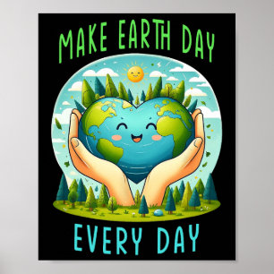 Dag van de Aarde Maak Dag van de Aarde Elke Dag Sc Poster