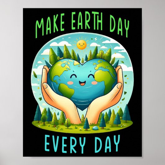 Dag van de Aarde Maak Dag van de Aarde Elke Dag Sc Poster (Voorkant)