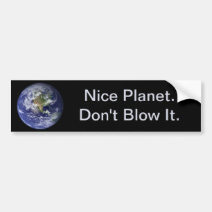 Dag van de Aarde: Mooie planet... laat het niet za Bumpersticker