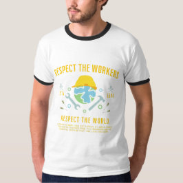 Dag van de Arbeid Respect De arbeiders respecteren T-shirt