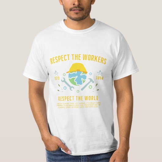 Dag van de Arbeid Respect De arbeiders respecteren T-shirt (Voorkant)