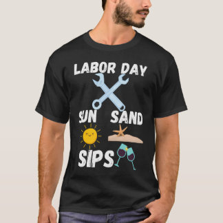 Dag van de Arbeid: Zon, Zand, Sips! T-shirt