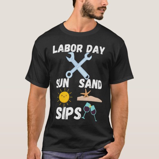Dag van de Arbeid: Zon, Zand, Sips! T-shirt (Voorkant)