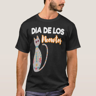 Dag Van De Dode Kat Dia De Los Meowtos Kat T-shirt