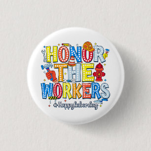 Dag van de gelukkige arbeiders ronde button 3,2 cm