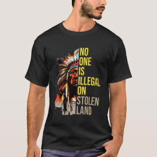 Dag van de inheemse bevolking - Niemand is illegaa T-shirt