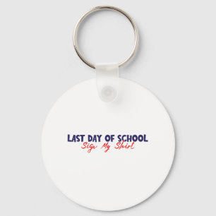 Dag van de School Teken Mijn Shirt Grappig Teken M Sleutelhanger