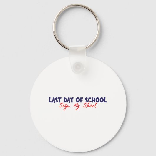 Dag van de School Teken Mijn Shirt Grappig Teken M Sleutelhanger (Voorkant)