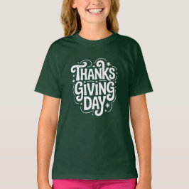 Dag van de Thanksgiving vieren met familie en vrie T-shirt
