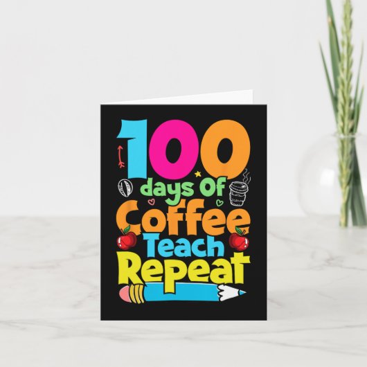 Dag van koffie en chaos leraar 100 dagen van schoo kaart (Voorkant)