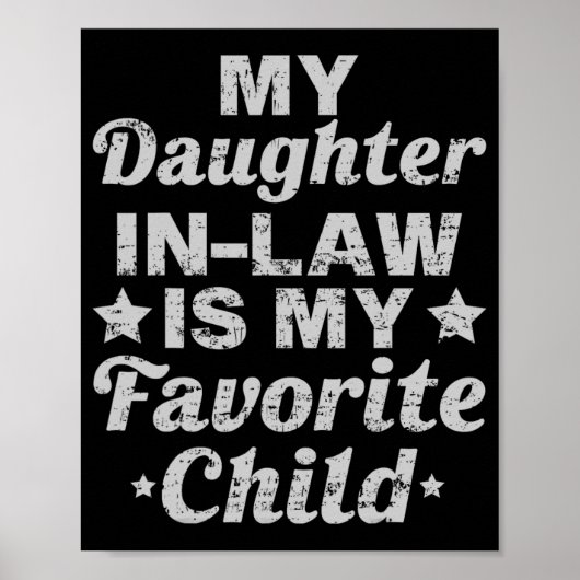 Dag van mijn schoondochter is mijn favoriete kind  poster (Voorkant)