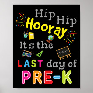 Dag van School Afstuderen Funny Pre K Teacher Poster