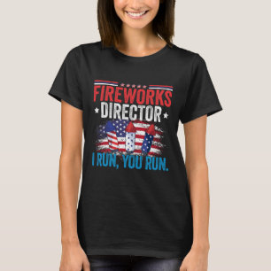 Dag Vuurwerk Directeur Ik Ren Je Ren 4th Juli T-shirt