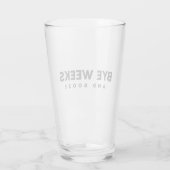 Dag weken en Booze Pint Glass Glas (Achterkant)