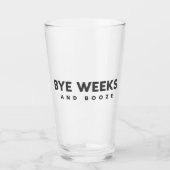 Dag weken en Booze Pint Glass Glas (Voorkant)