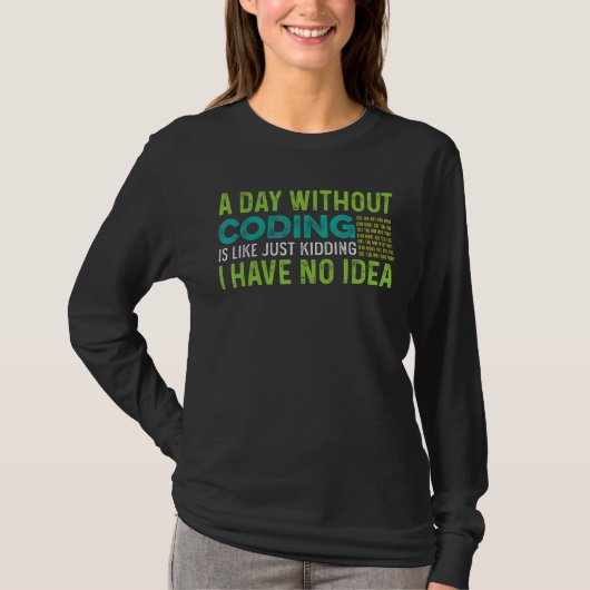Dag zonder codering computertechnicus t-shirt (Voorkant)