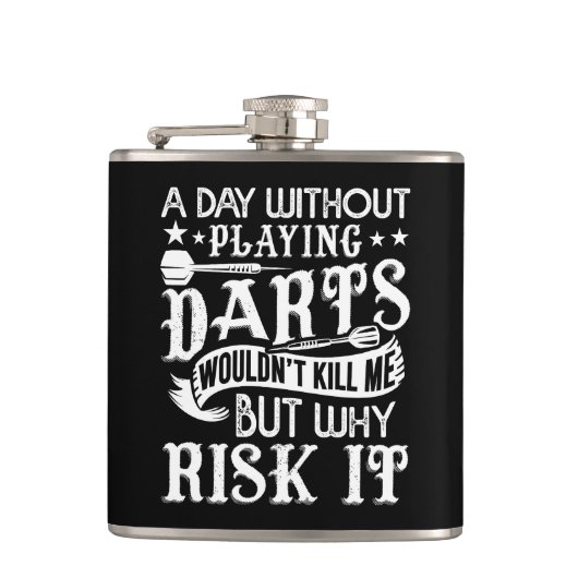 Dag Zonder Darts Sarcastische Flask 6 oz. Heupfles (Voorkant)